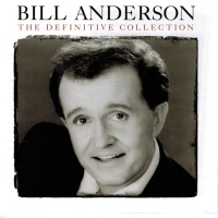 Bill Anderson - The Definitive Collection (2CD Set)  Disc 2